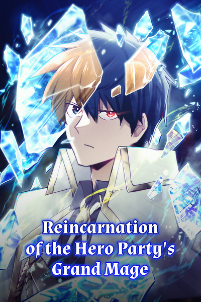 Reincarnation of the Hero Party's Grand Mage [Official]